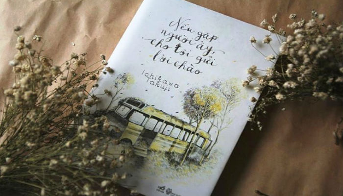 Nếu Gặp Người Ấy Cho Tôi Gửi Lời Chào - Takuji Ichikawaa