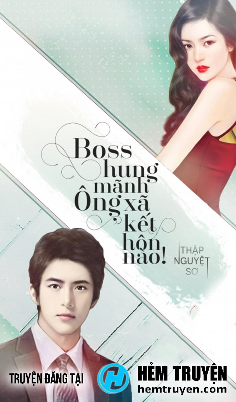Boss hung mãnh: Ông xã kết hôn nào! - Thập Nguyệt Sơ